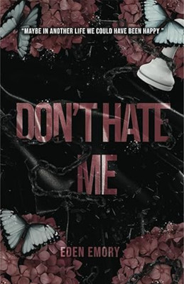 Don't Hate Me(Paperback, Eden Emory)