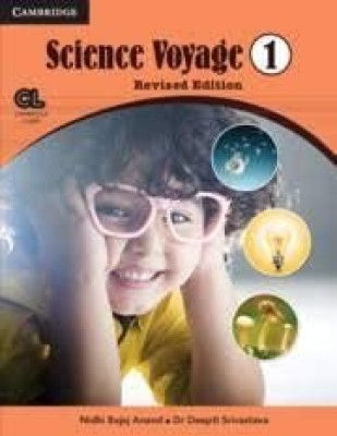 CAMBRIDGE Science Voyage 1 - Revised Edition(Paperback, Nidhi Bajaj Anand, Dr Deepti Srivastava)