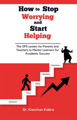 How To Stop Worrying And Start Helping(Paperback, Dr. Kanchan Kabra)