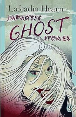 Japanese Ghost Stories(Paperback, Lafcadio Hearn)