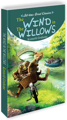 The Wind in the Willows : Educational books for children, Kids novels book, Learning book for kids | All Time Great Classics Novels(Paperback, SAWAN)