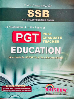 SSB EDUCATION , SSB PGT EDUCATION STATE SELECTION BOARD, POST GRADUATE TEACHER ODISHA (Also Useful For UCCINET/SLETIMIA, Entrance Guide) Rainbow New Edition(Paperback, Rainbow Group Of Writers)
