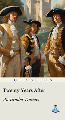 Twenty Years After(Hardcover, Alexandre Dumas)