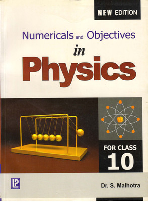 Numericals And Objectives In Physics For Class - 10(Paperback, Dr. S. Malhotra)