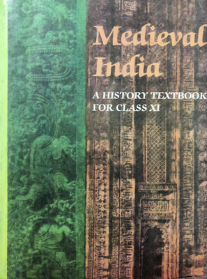 Ncert Medieval India Class 11 ( A History Textbook )(Paperback, SATISH CHANDRA)