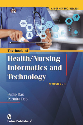Textbook Of Health/Nursing Informatics And Technology By Sudip Das Parmita Deb(Paperback, Sudip Das & Parmita Deb)