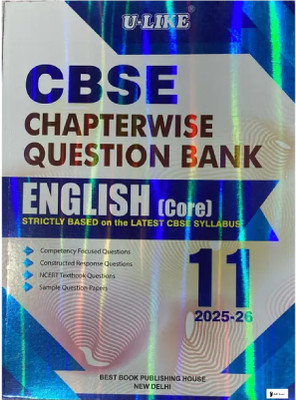 CLASS 11TH ENGLISH (CORE) U LIKE CBSE (2025/26) CHAPTERWISE QUESTION BANK STRICTLY BASED ON THE LATEST CBSE SYLLABUS
1. Competency Focused Questions
2. Constructed Response Questions
3. Topper's Answers & Previous Years' Questions
4. NCERT Questions & Selected Exemplar Questions
5. CBSE Examination CLASS 11TH ENGLISH (CORE) U LIKE CBSE (2025/26) CHAPTERWISE QUESTION BANK STRICTLY BASED ON THE LATEST CBSE SYLLABUS
1. Competency Focused Questions
2. Constructed Response Questions
3. Topper's Answers & Previous Years' Questions
4. NCERT Questions & Selected Exemplar Questions
5. CBSE Examination