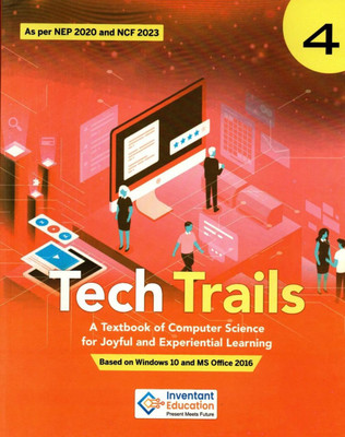 Tech Trails A Text Book Of Computer Science Class 4(Paperback, Inventant Education)