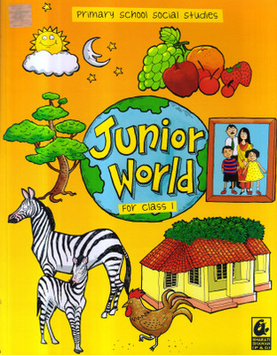 Junior World For Class 1 Primary School Social Studies(Paperback, Bharati Bhawan)