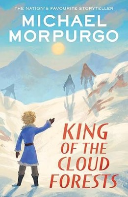 King Of The Cloud Forests(Paperback, Michael Morpurgo)