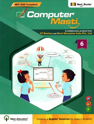 Next. Computer Masti Class - 6(Paperback, NEXT TEAM)