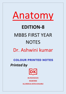 ANATOMY By Dr. Ashwani Kumar MARROW MAIN VIDEO NOTES EDITION-8.0(spiral binding, dr ashwini kumar)