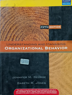 Understanding And Managing ORGANIZATIONAL BEHAVIOR (Old Book)(Paperback, Jennifer M. George, Gareth R. Jones)
