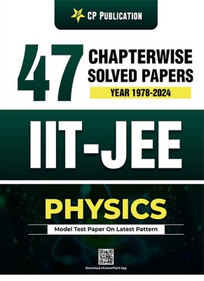 IIT-JEE 47 Years Physics Chapter Wise Solved Papers (1978 - 2024) By Career Point Kota(Paperback, Career Point Experts Team)