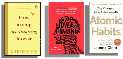 Bestseller 3 Books Combo ( How To Stop Overthinking Forever + Stop Over Thinking + Atomic Habit ) English(Paperback, Rithvik Singh, Nick Trenton, James Clear)