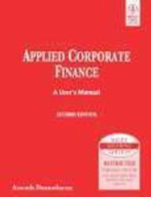 Applied Corporate Finance A Users Manual(Paperback, Aswath Damodaran)