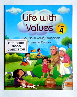 Life With Values A Course In Value Education Class-4.(Old Used Book)(Paperback, Virender Kapoor)