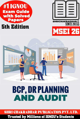 IGNOU MSEI 26 Help Book BCP, DR Planning And Audit (IGNOU Study Notes/Guidebook Chapter-Wise) With Solved Latest Previous Year Question Papers MSCIS/PGDIS 2nd Semester MSC Information Security Msei26(Paperback, BHAVYA KUMAR SAHNI) IGNOU MSEI 26 Help Book BCP, DR Planning And Audit (IGNOU Study Notes/Guidebook Chapter-Wise) With Solved Latest Previous Year Question Papers MSCIS/PGDIS 2nd Semester MSC Information Security Msei26(Paperback, BHAVYA KUMAR SAHNI)
