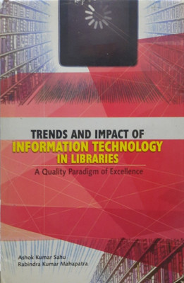 Trends And Impact Of Information Technology In Library(Hardcover, ASHOK KUMAR SAHU)