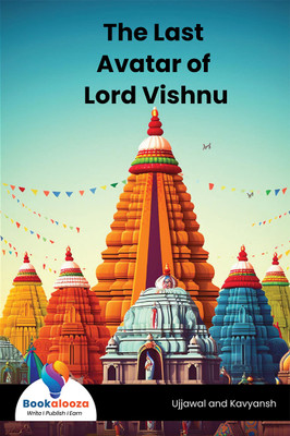 The Last Avatar Of Lord Vishnu(Paperback, Ujjawal and Kavyansh)