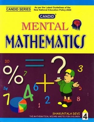 Candid Mental Mathematics Class - 4(Paperback, Shakuntala Devi)