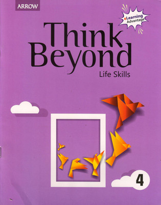 ARROW, THINK BEYOND - 4 Life Skills(Paperback, Kala Ramanathan)