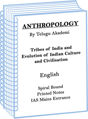 Tribes Of India And Evolution Of Indian Culture And Civilisation Notes By Telugu Akademi For IAS Mains(Spiral Bound, Telugu Akademi Hyderabad)