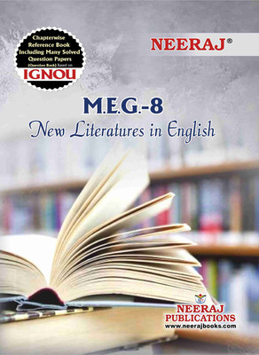 Neeraj Self Help Books For IGNOU : MEG-8 NEW LITERATURES IN ENGLISH (BAG-New Sem System CBCS Syllabus) Course.(Ch. -Wise Ref. Book With Prev. Year Solved Qn Papers) - English Medium -LATEST EDITION(Paperback / Perfect, Neeraj Publications) Neeraj Self Help Books For IGNOU : MEG-8 NEW LITERATURES IN ENGLISH (BAG-New Sem System CBCS Syllabus) Course.(Ch. -Wise Ref. Book With Prev. Year Solved Qn Papers) - English Medium -LATEST EDITION(Paperback / Perfect, Neeraj Publications)
