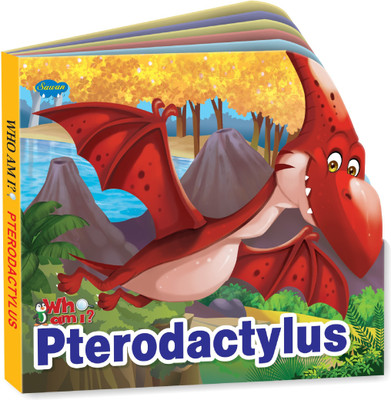 Sawan Present Who Am I Pterodactylus | Board Book(Hardcover, Sawan)