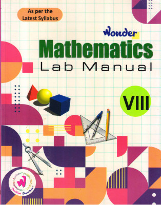 Wonder Mathematics Lab Manual Class - 8(Paperback, Dharmendra K. Jha)