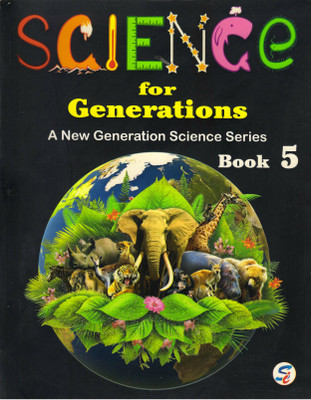 Science For Generations Book - 5
 A New Generation Science Series(Paperback, MEENA HANDA)