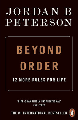 Jordan B. Peterson Beyond Order : 12 More Rules For Life(Paperback, Jordan B. Peterson)