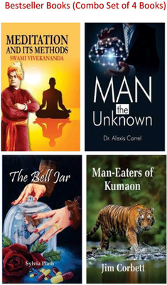 Meditation And Its Methods, Man The Unknown, The Bell Jar & Man-Eaters Of Kumaon (Combo Set Of 4 Bestseller Books)(Hardcover, Swami Vivekananda, Dr.Alexis Carrel, Sylvia Plath & Jim Corbett)