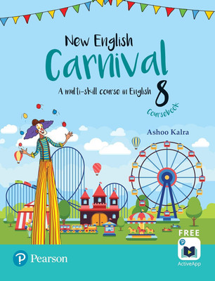 Pearson New English Carnival Coursebook For Class 8 | A Multi-Skill Course In English | Ashoo Kalra | Free ActiveApp Access(Paperback, Ashoo Kalra)
