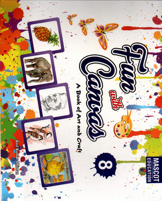 Fun With Canvas(A Book Of Art And Craft) Class - 8(Hardcover, ANIL KUMAR DHIMAN)