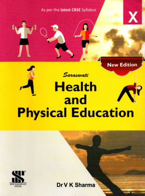 Saraswati, Health And Physical Education Cbse Class - 10(Paperback, Dr V K SHARMA)