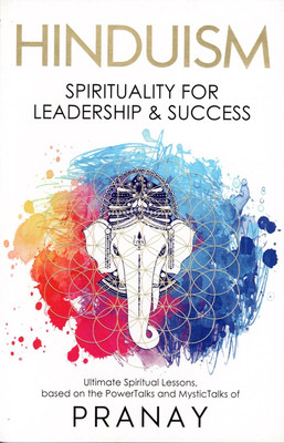 HINDUISM: Spirituality For Leadership & Success(Paperback, Pranay)