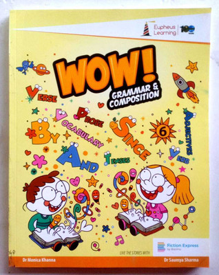 Wow Grammar & Composition Class-6(EUPHEUS LEARNING SOLUTION PRIVATE LIMITED, DR.MONICA KHAN)