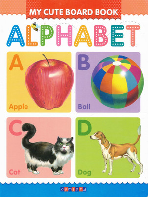 My Cute Board Book: Alphabet | ABC Learning Book For Toddlers | Camford Publications(Hardcover, Genric)