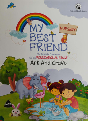 My Best Friend Art And Craft Class Nursery(Paperbacks, Orient Black Swan)
