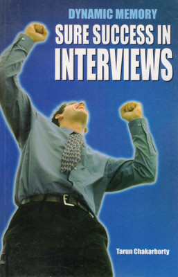 Sure Success In Interviews | Master Guide For Cracking Job Interviews | By Tarun Chakarborty | Dynamic Memory Series(Paperback, Tarun Chakarborty)