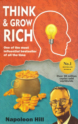 Think And Grow Rich | Napoleon Hill Success Classic | Self-Help & Motivation Book | Bestseller On Wealth, Mindset & Success(Paperback, Napoleon Hill)
