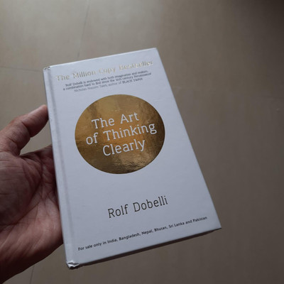 The Art Of Thinking Clearly English, HARDCOVER Dobelli Rolf 2023(Hardcover, Dobelli Rolf)