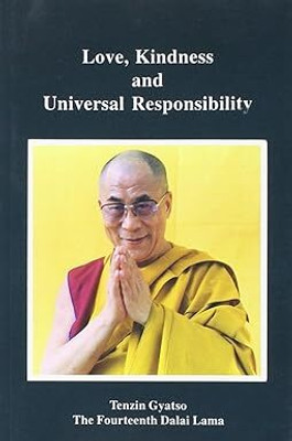 Love, Kindness And Universal Responsibility(Paperback, Dalai Lama XIV)