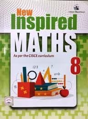 New Inspired Maths(As Per The Cisce Curriculum) For Icse Class - 8(Paperback, ORIENT TEAM)