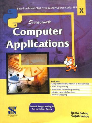 Saraswati COMPUTER APPLICATIONS For Class - 10 (Based On Latest CBSE Syllabus For Course Code - 165)(Paperback, REETA SAHOO, GAGAN SAHOO)