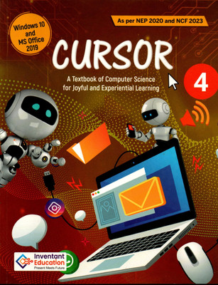 CURSOR (A Textbook Of Computer Science For Joyful And Experiential Learning) 4(Paperback, Inventant Education)