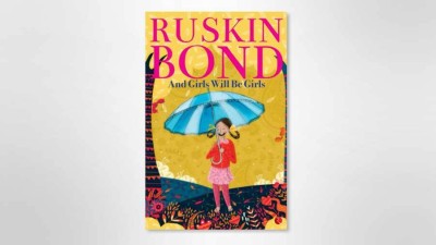 AND GIRLS WILL BE GIRLS ..
Ruskin Bond
Follow(Paperback, Ruskin Bond Follow)