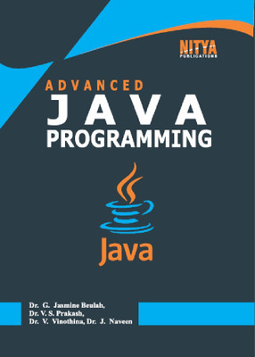 Advanced Java Programming(Paperback, Dr.G.Jasmine Beulah, Dr.V. S.Prakash, Dr.V.Vinothina, Dr.J.Naveen)