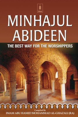 Minhajul Abideen |The Best Way For The Worshipers In English(Hardcover, Imam Al-Ghazzali (Rah))